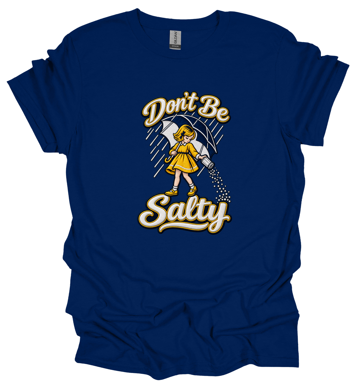 Don’t Be Salty Funny Graphic T-Shirt